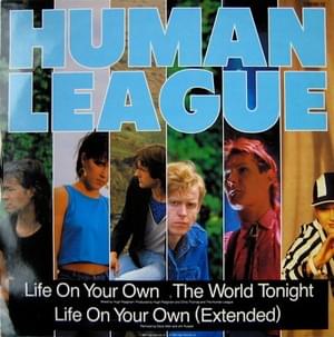 Life on Your Own (Extended Version) - The Human League