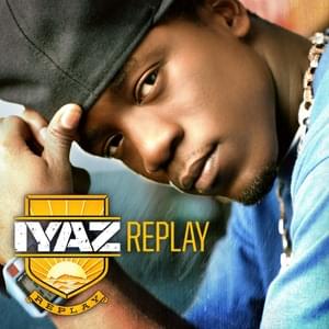 Replay (Remix) - Iyaz (Ft. Flo Rida)