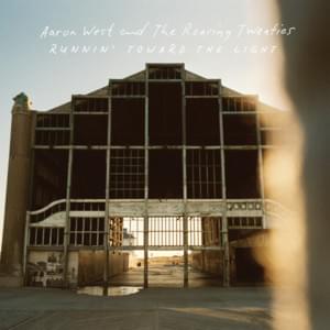 Runnin’ Toward the Light - Aaron West & the Roaring Twenties