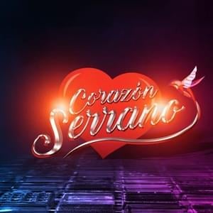 Dejarte de Amar - Corazón Serrano