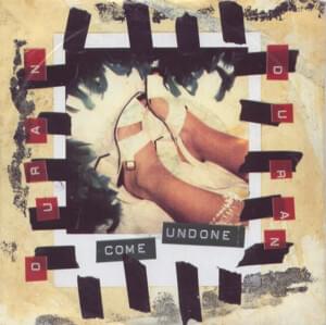 Come Undone [Edit] - Duran Duran