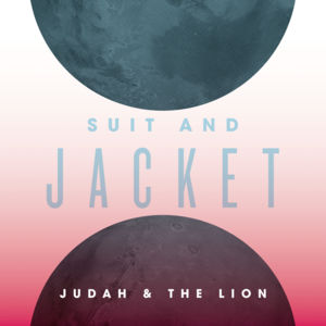 Suit and Jacket - Judah & The Lion