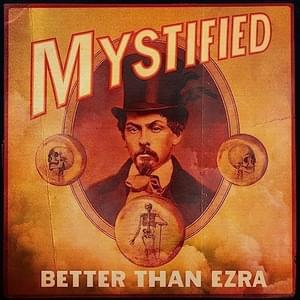 Mystified - Better Than Ezra