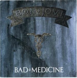 Bad Medicine - Bon Jovi