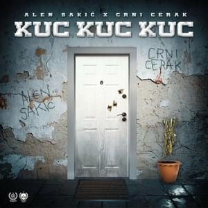 Kuc Kuc Kuc - Alen Sakić & Crni Cerak