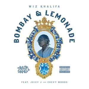 Bombay & Lemonade - Wiz Khalifa (Ft. Chevy Woods & Juicy J)