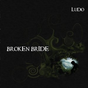 Part I: Broken Bride - Ludo