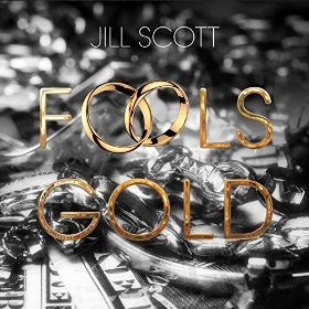 Fool’s Gold (Remix) - Jill Scott (Ft. Pusha T)