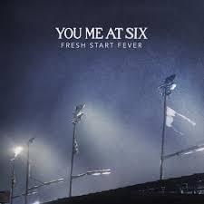 Fresh Start Fever - You Me At Six