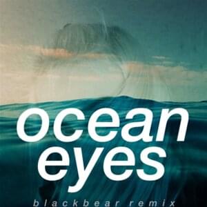 ​ocean eyes (blackbear Remix) - Billie Eilish (Ft. ​blackbear)