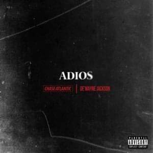 Adios - DE'WAYNE (Ft. Chase Atlantic)