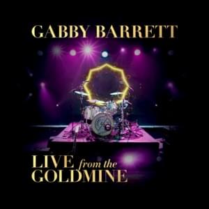 Goldmine (Live From The Goldmine) - Gabby Barrett