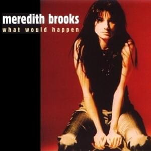 Come Undone - Meredith Brooks