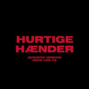 Hurtige Hænder (Acoustic Version - Moyo Live P3) - The Minds Of 99