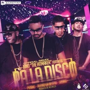 Pa’ La Disco (Remix) - Juno "The Hitmaker" (Ft. Alexio, Ozuna & Pusho)