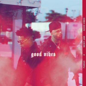 Good Vibes - Fuego & Nicky Jam