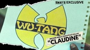 Claudine (Sway’s Universe) - Wu-Tang Clan (Ft. Ghostface Killah, Method Man & Nicole Bus)