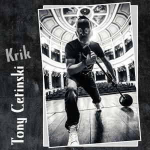 Krik - Tony Cetinski