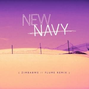 Zimbabwe (Flume Remix) - New Navy