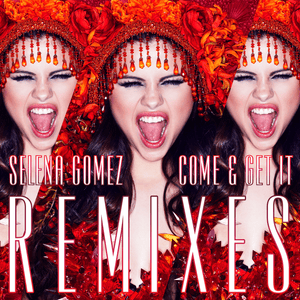 Come & Get It (Liam Keegan Club Mix Instrumental) - Selena Gomez