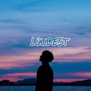 Loudest - Hendesrin