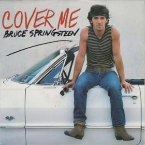 Cover Me - Bruce Springsteen