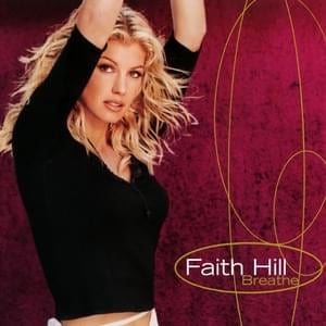 Breathe - Faith Hill