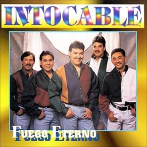 Fuego Eterno - Intocable