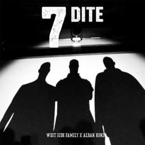 7 Dite - West Side Family (Ft. Alban Kondi)