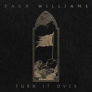 Turn It Over - Zach Williams