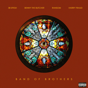 Band of Brothers - 38 Spesh, Harry Fraud, Benny the Butcher & Ransom