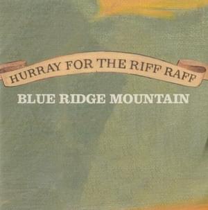 Blue Ridge Mountain - Hurray for the Riff Raff