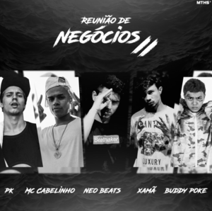 Reunião de Negócios 2 - Buddy Poke (Ft. MC Cabelinho, NeoBeats, PK & Xamã)