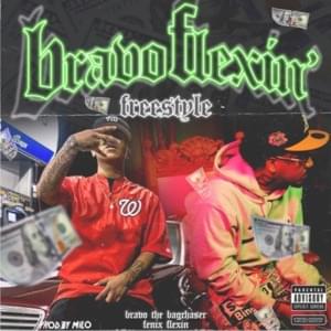 Bravo Flexin’ - Bravo the Bagchaser (Ft. Fenix Flexin)