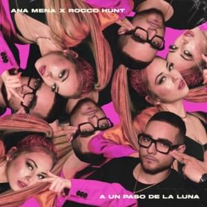 A Un Paso De La Luna - Rocco Hunt & Ana Mena