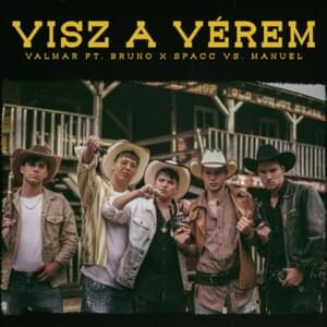 Visz a vérem - VALMAR (Ft. Bruno x Spacc & Manuel)