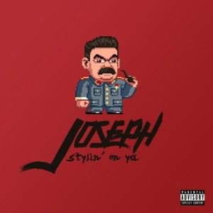 JOSEPH (Stylin’ On Ya) - MLK+ (Ft. Ameriqa, May Wave$, O.T & Ploty)