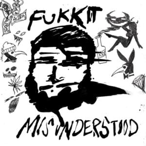 Misunderstood - Fukkit