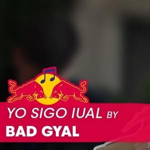 Yo Sigo Iual (Red Bull Music Live Version) - Bad Gyal