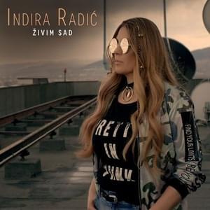 Živim sad - Indira Radić