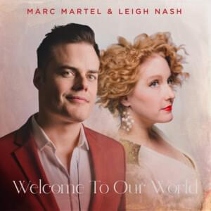 Welcome To Our World - Marc Martel (Ft. Leigh Nash)