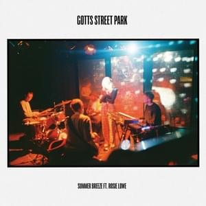 Summer Breeze - Gotts Street Park (Ft. Rosie Lowe)