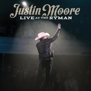 Somebody Else Will (Live at the Ryman) - Justin Moore