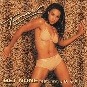 Get None - Tamar Braxton (Ft. Amil & Jermaine Dupri)