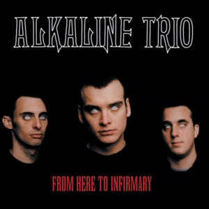 Take Lots with Alcohol - Alkaline Trio