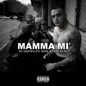 Mamma mi’ - OG Eastbull, NANE & Tata Vlad