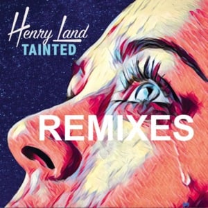 Tainted (Jay Frog Radio Remix) - Henry Land (Ft. Jenny)