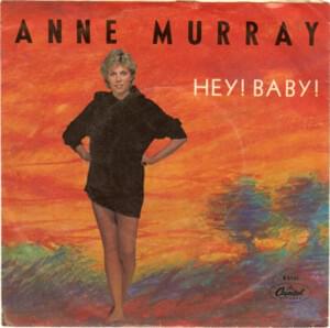 Hey! Baby! - Anne Murray