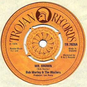 Mr. Brown - Bob Marley & The Wailers (Ft. The Upsetters)