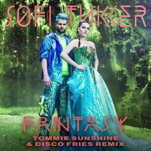 Fantasy (Tommie Sunshine & Disco Fries Remix) - SOFI TUKKER